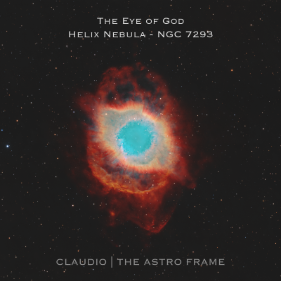 The Eye of God - Helix Nebula (NGC 7293)